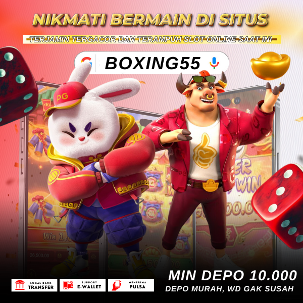 Main di Boxing55 Slot Lagi Gacor! Raih Kemenangan Besar